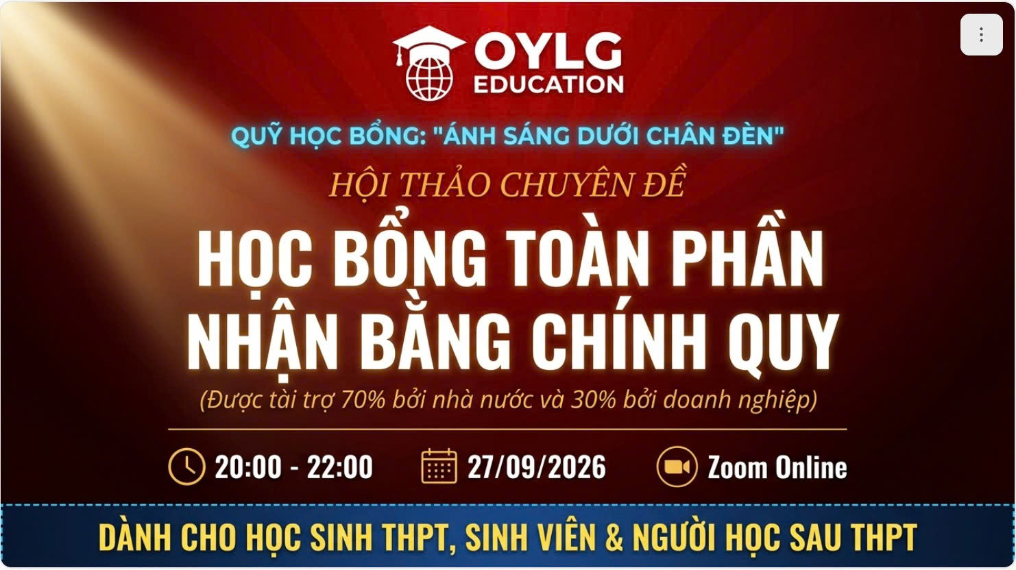 Hội Thảo Chuyên Đề Học Bổng Toàn Phần Nhân Bằng Chính Quy - 20:00-22:00 ngày 27/09/2026 qua Zoom Online